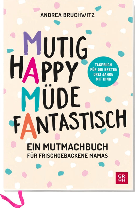 Mama - Mutig, happy, müde, fantastisch - Kreativbuch NB - 192 Seiten