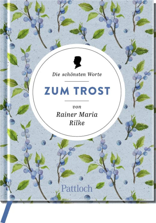 Buch: Die schönsten Worte zum Trost von Rainer Maria Rilke