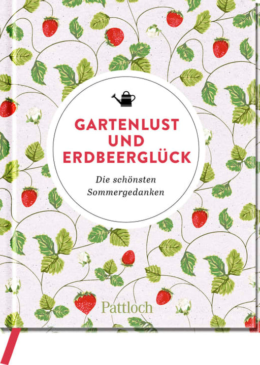 Gartenlust und Erdbeerglück - Hardcover - 80 Seiten