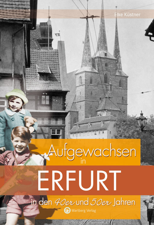 Buch - Erfurt: Aufgewachsen in den 40er und 50er Jahren, 64 Seiten