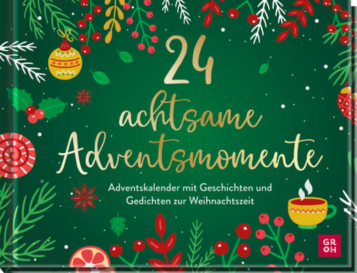 24 achtsame Adventsmomente - Adventskalender - 164 Seiten