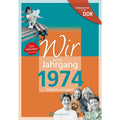 Buch - Wir vom Jahrgang Ost 1974, 64 Seiten