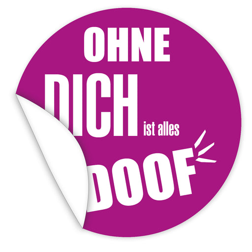 Aufkleber-Ohne-dich-ist-alles-doof-lila-mit-weisser-Schrift