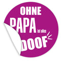 Aufkleber-Ohne-Papa-ist-alles-doof-lila-mit-weisser-Schrift
