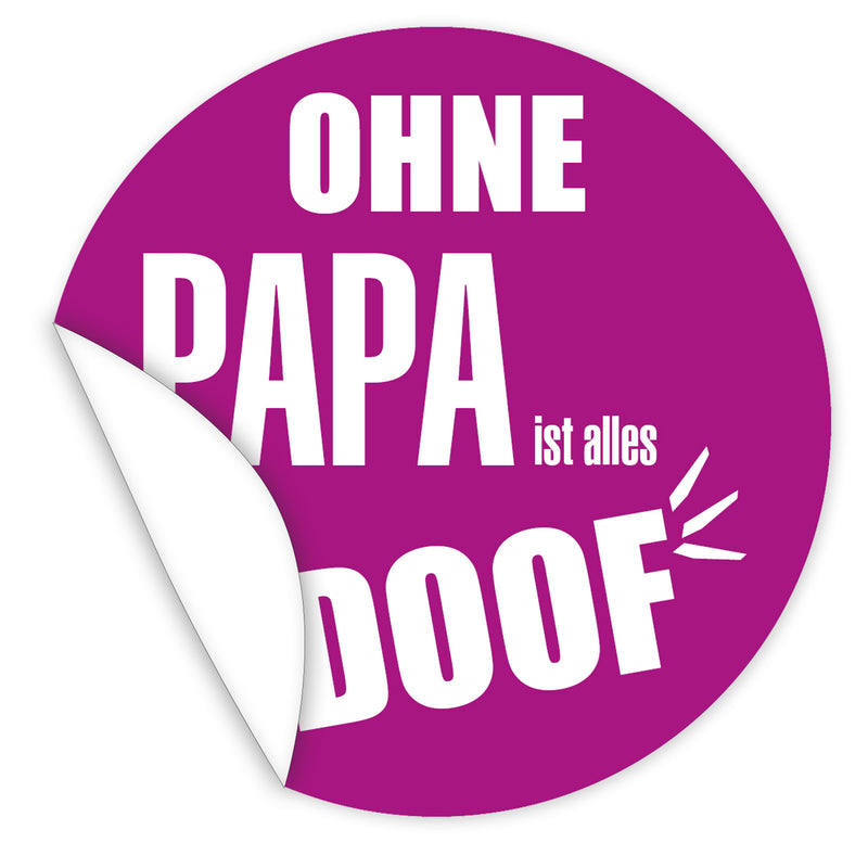 Aufkleber-Ohne-Papa-ist-alles-doof-lila-mit-weisser-Schrift