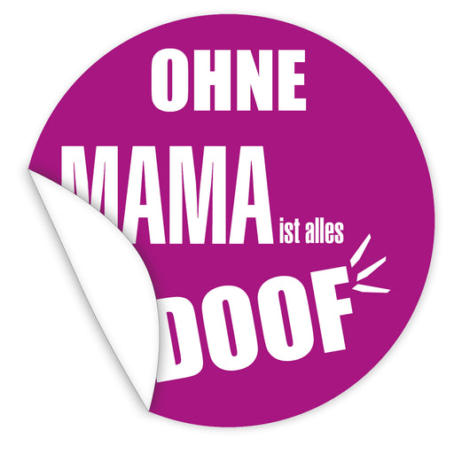 Aufkleber-Ohne-Mama-ist-alles-doof-lila-mit-weisser-Schrift