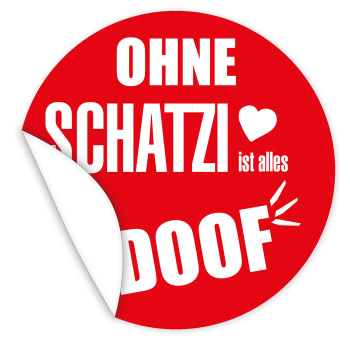 Aufkleber-Ohne-Schatzi-ist-alles-doof-rot-mit-weisser-Schrift