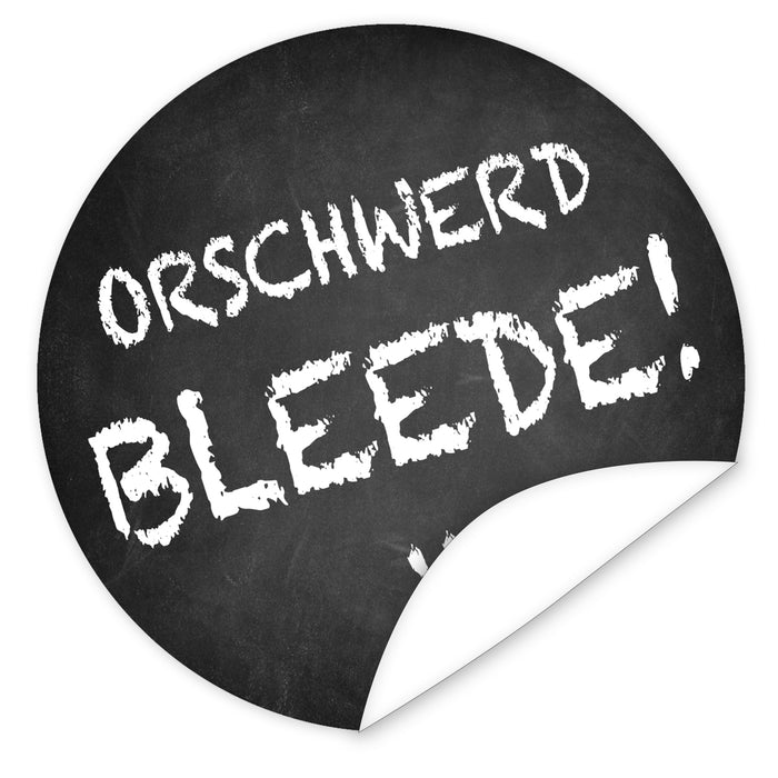 Aufkleber-Orschwerd-bleede-Design-Tafel-mit-Kreideschrift