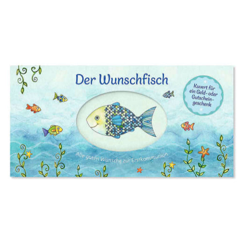 Der Wunschfisch. Alle guten Wünsche zur Erstkommunion - Kuvert für ein Geld- und Gutscheingeschenk - Papeterie - 6 Seiten