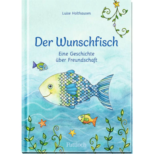 Der Wunschfisch. Eine Geschichte über Freundschaft - Geschenkbuch - 48 Seiten
