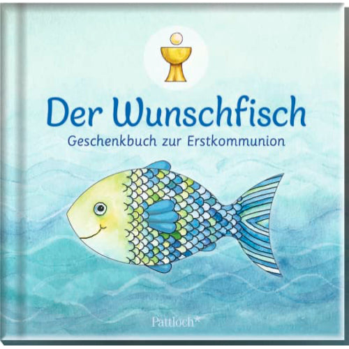Der Wunschfisch. Geschenkbuch zur Erstkommunion - Geschenkbuch - 48 Seiten