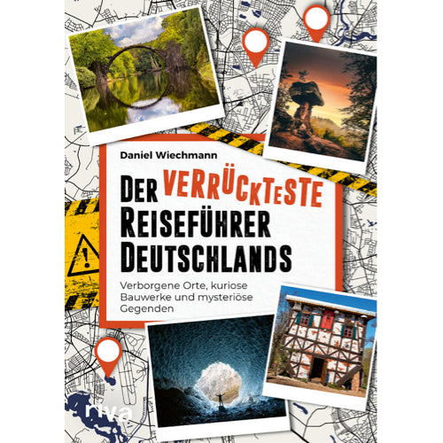 Der verrückteste Reiseführer Deutschlands