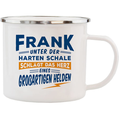 Emaille Becher / Tasse Frank das Herz eines großartigen Helden