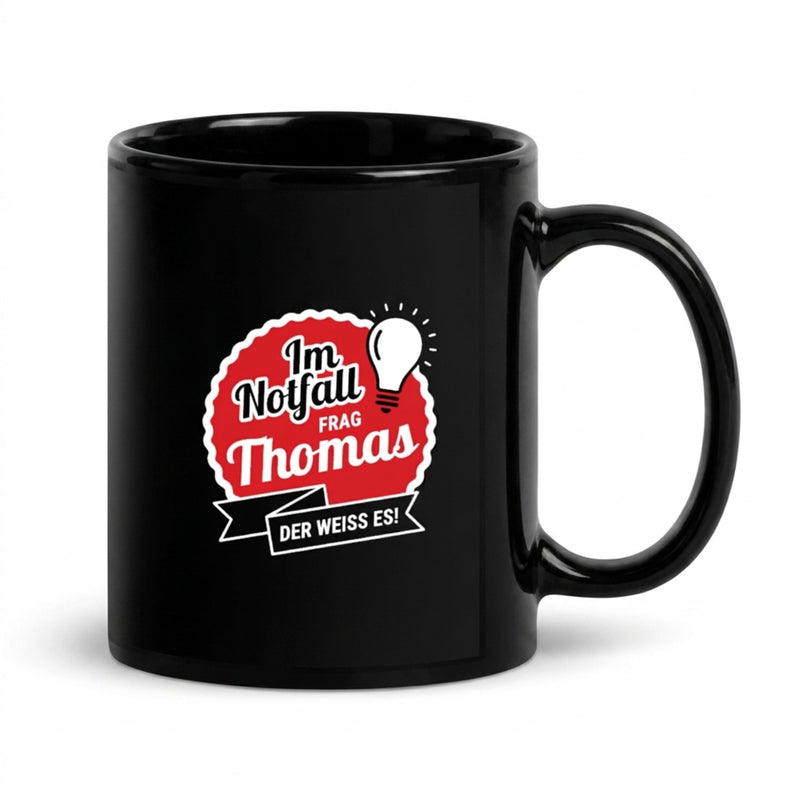 Keramikbecher / Tasse Thomas "Im Notfall frag Thomas, der weiß es!"