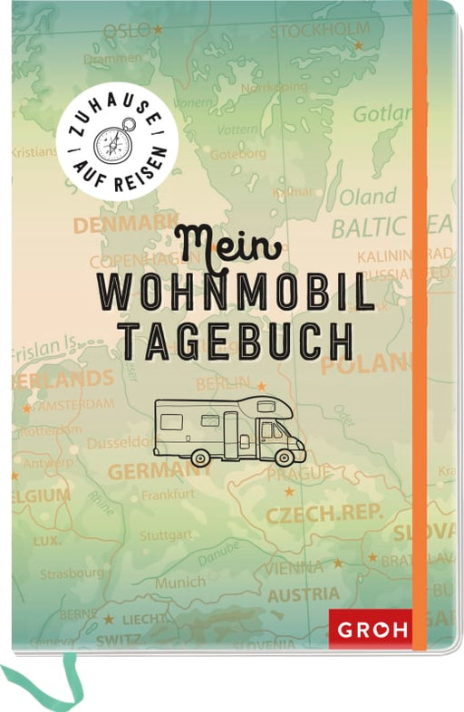 Zuhause auf Reisen - mein Wohnmobil-Tagebuch - Tagebuch NB - 144 Seiten