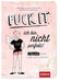 Fuck it, ich bin nicht perfekt! - Kreativbuch NB - 80 Seiten