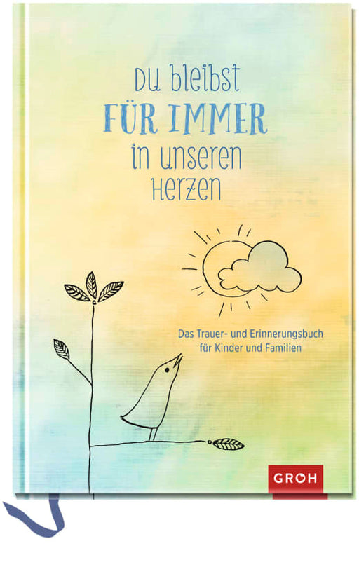 Du bleibst für immer in unseren Herzen - Eintragbuch NB - 64 Seiten
