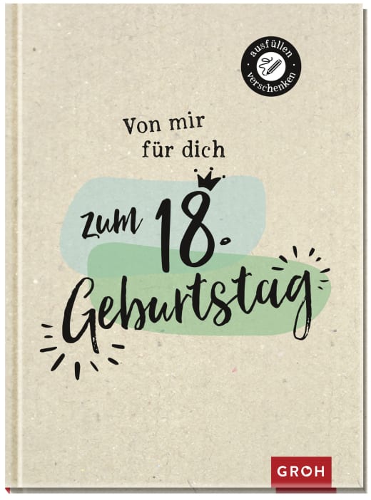 Von mir für dich zum 18. Geburtstag - Eintragbuch NB - 64 Seiten