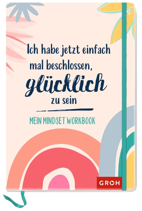 Buch: Ich habe jetzt einfach mal beschlossen, glücklich zu sein