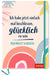 Buch: Ich habe jetzt einfach mal beschlossen, glücklich zu sein