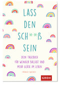 Lass den Sch**ß sein - Tagebuch NB - 128 Seiten