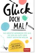 Glück doch mal! - Kreativbuch NB - 192 Seiten