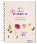 Buch: Mein Glücks-Herbarium: Schöne Momente leuchten für immer