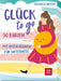 Glück to go - 50 Karten mit Inspirationen für unterwegs - Non-Book in Umverpackung