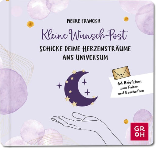 Kleine Wunsch-Post: Schicke deine Herzensträume ans Universum - Papeterie - 64 Seiten