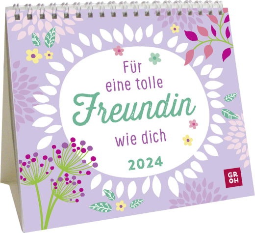 Für eine tolle Freundin wie dich 2024 - Kalender - 26 Seiten