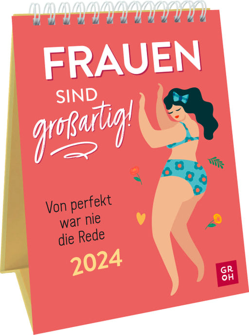 Frauen sind großartig! Von perfekt war nie die Rede 2024 - Aufstellkalender - 56 Seiten