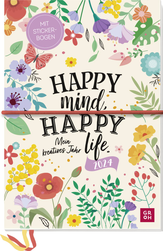 Happy mind, happy life 2024 - Mein kreatives Jahr - Buchkalender - 144 Seiten