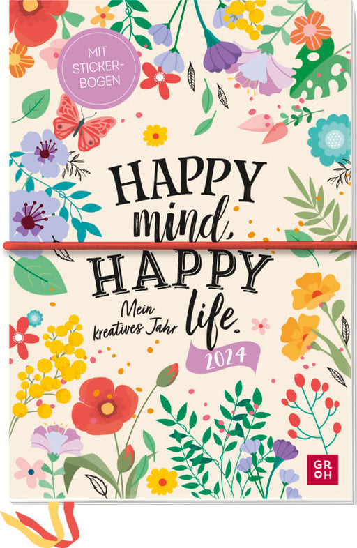 Happy mind, happy life 2024 - Mein kreatives Jahr - Buchkalender - 144 Seiten