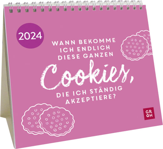 Wann bekomme ich endlich diese ganzen Cookies, die ich ständig akzeptiere? 2024 - Kalender - 26 Seiten