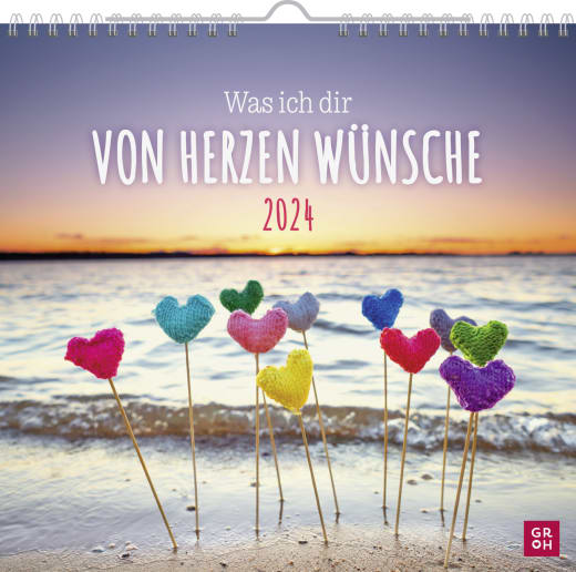 Was ich dir von Herzen wünsche 2024 - Wandkalender - 12 Seiten