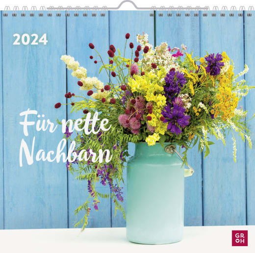 Für nette Nachbarn 2024 - Wandkalender - 12 Seiten