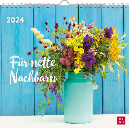 Für nette Nachbarn 2024 - Wandkalender - 12 Seiten