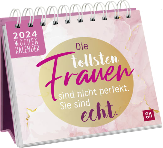 Die tollsten Frauen sind nicht perfekt, sie sind echt 2024 - Aufstellkalender - 108 Seiten