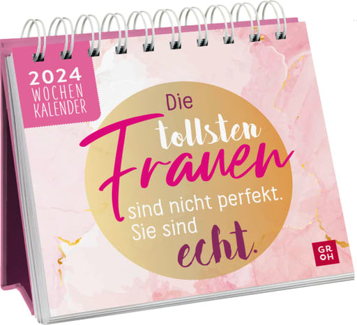 Die tollsten Frauen sind nicht perfekt, sie sind echt 2024 - Aufstellkalender - 108 Seiten