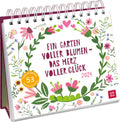 Ein Garten voller Blumen - das Herz voller Glück 2024 - Aufstellkalender