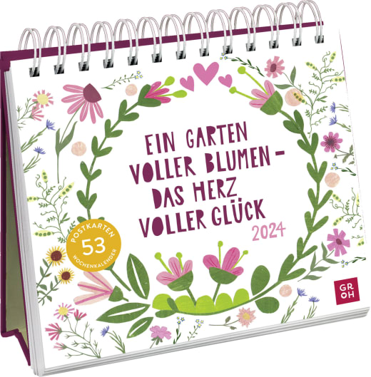 Ein Garten voller Blumen - das Herz voller Glück 2024 - Aufstellkalender