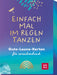 Einfach mal im Regen tanzen - Non-Book in Umverpackung
