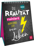Die Realität ruiniert manchmal echt mein Leben 2024 - Aufstellkalender - 56 Seiten