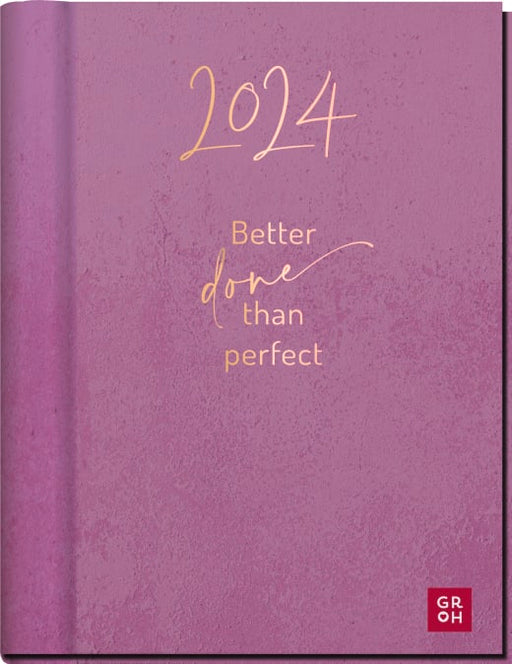 Better done than perfect 2024 - Buchkalender - 160 Seiten