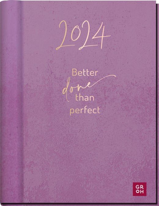 Better done than perfect 2024 - Buchkalender - 160 Seiten