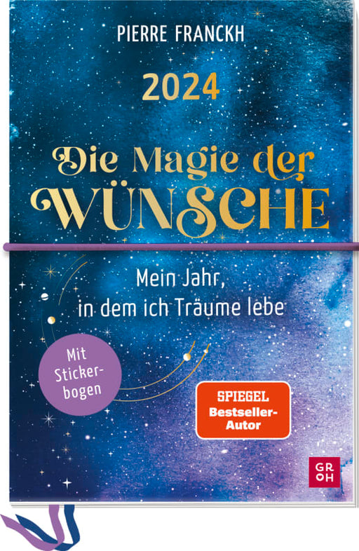 Die Magie der Wünsche 2024 - Mein Jahr, in dem ich Träume lebe - Buchkalender - 144 Seiten