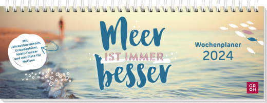 Meer ist immer besser - Wochenplaner 2024 - Kalender - 64 Seiten