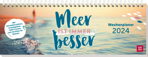 Meer ist immer besser - Wochenplaner 2024 - Kalender - 64 Seiten