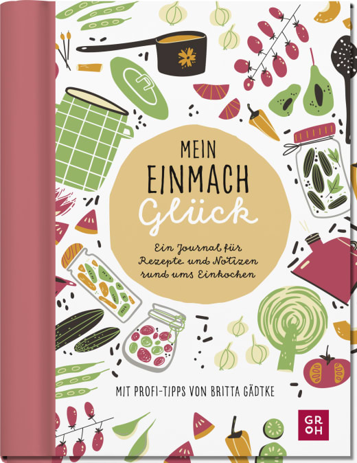 Mein Einmachglück - Eintragbuch NB - 160 Seiten