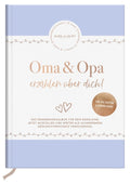 Oma und Opa erzählen über dich - Eintragbuch NB - 176 Seiten